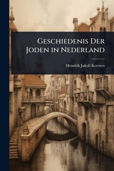 Paperback Geschiedenis Der Joden in Nederland [Dutch] Book