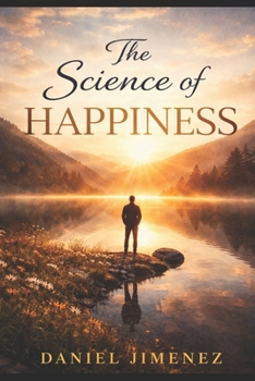 The Science of Happiness