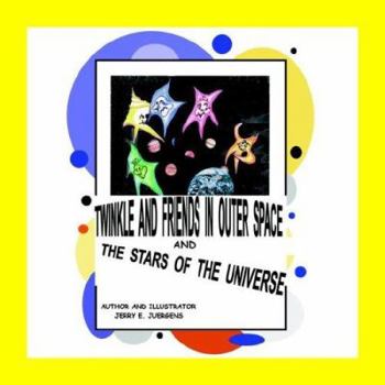 Paperback Twinkle and Friends in Outer Space: And the Stars of the Universe Book