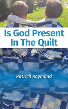 Paperback Is God Present in the Quilt? Book