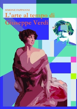 Paperback L'arte al tempo di Giuseppe Verdi [Italian] Book