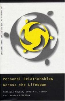 Personal Relationships Across the Lifespan - Book  of the International Series in Social Psychology