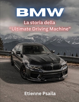 Paperback BMW: La storia della 'Ultimate Driving Machine' [Italian] Book