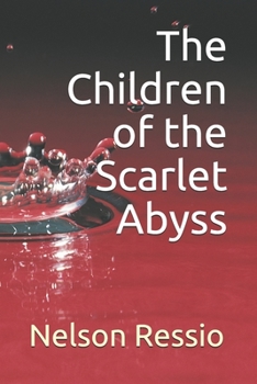 Paperback The Children of the Scarlet Abyss Book