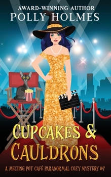 Cupcakes & Cauldrons - Book #7 of the Melting Pot Cafe