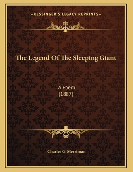 Paperback The Legend Of The Sleeping Giant: A Poem (1887) Book