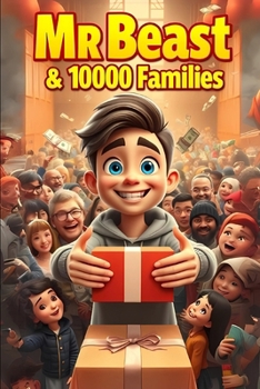 Paperback MrBeast & 10,000 Families: The Thanksgiving Giveaway That Shocked the World Book