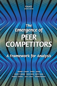 Paperback The Emergence of Peer Competitors: A Framework for Analysis Book