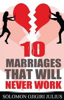 Paperback 10 Marriages That Will Never Work Book