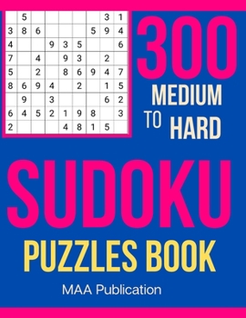 Paperback Sudoku Puzzles Book: 300 Medium to Hard Sudoku Puzzles for adults with Solutions Book