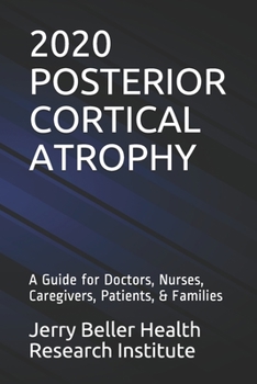 Paperback Posterior Cortical Atrophy: A Guide for Doctors, Nurses, Caregivers, Patients, & Families Book