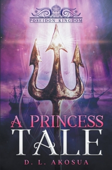 Paperback A Princess Tale: Poseidon Kingdom Book