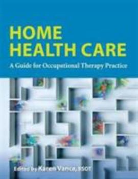 Paperback Home Health: A Guide for Occupational Therapy Practice Book