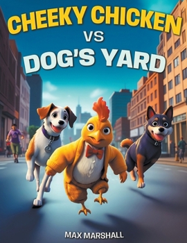Paperback Cheeky Chicken vs Dog's Yard Book