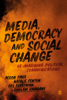 Paperback Media, Democracy and Social Change: Re-Imagining Political Communications Book