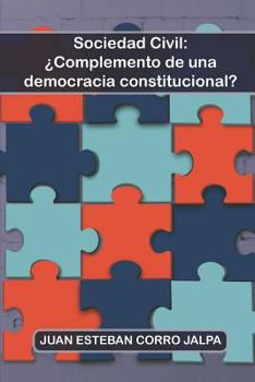 Paperback Sociedad Civil: ¿complemento de Una Democracia Constitucional? [Spanish] Book