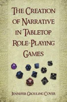 Paperback The Creation of Narrative in Tabletop Role-Playing Games Book