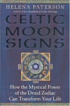 Paperback Celtic Moon Signs: How the Mystical Power of the Druid Zodiac Can Transform Your Life Book
