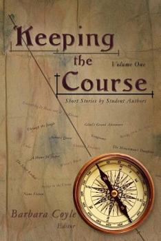 Paperback Keeping the Course: Short Stories by Student Authors Book