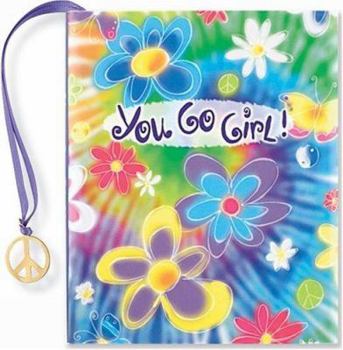 Hardcover You Go Girl! [With Ribbon with 24k Gold-Plated Charm] Book
