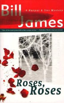 Roses, Roses (James, Bill, Harpur & Iles Mystery.) - Book #10 of the Harpur & Iles