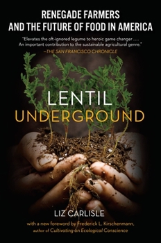 Paperback Lentil Underground: Renegade Farmers and the Future of Food in America Book