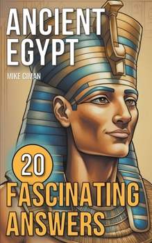 Paperback Ancient Egypt - 20 Fascinating Answers Book