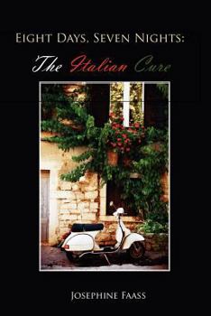 Paperback Eight Days, Seven Nights: The Italian Cure Book