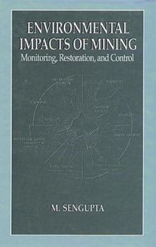 Hardcover Environmental Impacts of Mining Monitoring, Restoration, and Control: Monitoring, Restoration, and Control Book