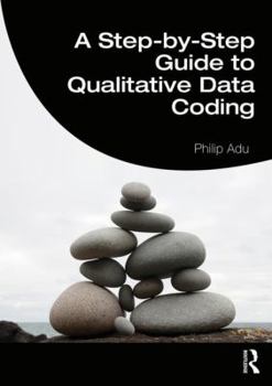 Paperback A Step-By-Step Guide to Qualitative Data Coding Book