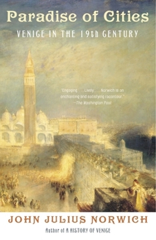 Paperback Paradise of Cities: Venice in the Nineteenth Century Book