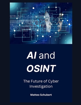 Paperback AI and OSINT: The Future of Cyber Investigation Book