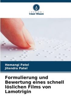 Paperback Formulierung und Bewertung eines schnell löslichen Films von Lamotrigin [German] Book