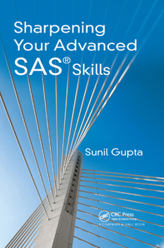 Paperback Sharpening Your Advanced SAS Skills Book