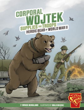 Paperback Corporal Wojtek Supplies the Troops: Heroic Bear of World War II Book