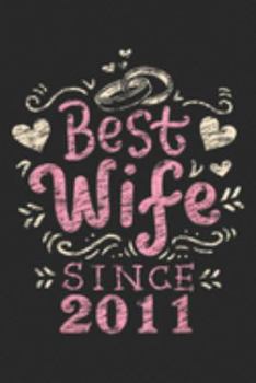 Paperback Best Wife Since 2011: 8th Wedding Anniversary Gifts 8 Years Best Wife Since 2011 Journal/Notebook Blank Lined Ruled 6x9 100 Pages Book