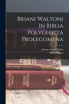 Paperback Briani Waltoni In Biblia Polyglotta Prolegomena [Latin] Book