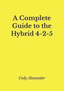Paperback A Complete Guide to the Hybrid 4-2-5 Book