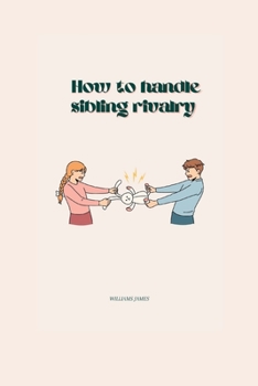 Paperback How to Handle Sibling Rivalry Book
