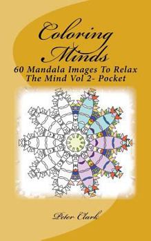 Paperback Coloring Minds: 60 Mandala Images To Relax The Mind Vol 2- Pocket Book