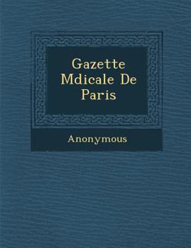 Paperback Gazette M Dicale de Paris [French] Book
