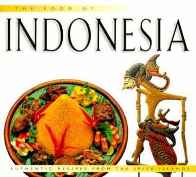 Hardcover Food of Indonesia: Authentic Recipes from the Spice Islands Book