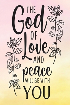 Daily Gratitude Journal: The God Of Love | Daily and Weekly Reflection | Positive Mindset Notebook | Cultivate Happiness Diary | Women's Faith (Encouraging Quotes and Verses)
