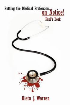 Paperback Putting the Medical Profession on Notice!: Paul's Book