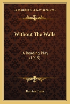 Paperback Without The Walls: A Reading Play (1919) Book