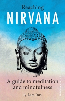 Paperback Reaching Nirvana: A guide to meditation and mindfulness Book