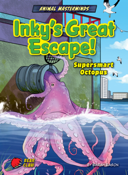 Library Binding Inky's Great Escape!: Supersmart Octopus Book
