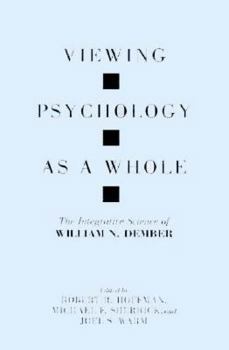Hardcover Viewing Psychology As a Whole: The Integrative Science of William N. Dember Book