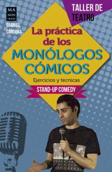 Paperback La Práctica de Los Monólogos Cómicos [Spanish] Book