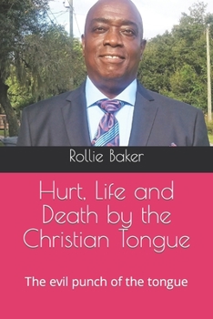 Paperback Hurt, Life and Death by the Christian Tongue: The evil punch of the tongue Book